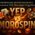 Porównanie metod płatności w kasynach YEP, MoroSpin i VegasNova — Poradnik-kasyna